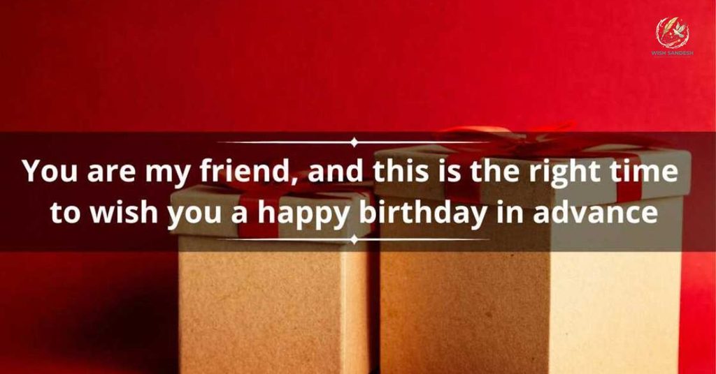 Advance Birthday Wishes For Best Friend