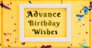 Advance Happy Birthday Wishes