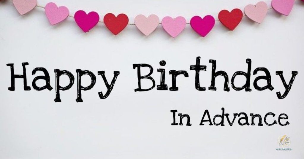 Advance Happy Birthday Wishes For Boyfriend